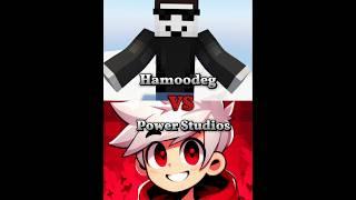 Hamoodeg vs Power Studios.Edit#rek#minecraft#powerstudois#vs#hamoodeg