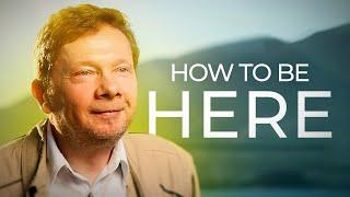 Tips to Live in the Present Moment | Eckhart Tolle