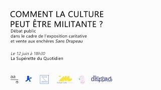 Comment la culture peut être militante ?