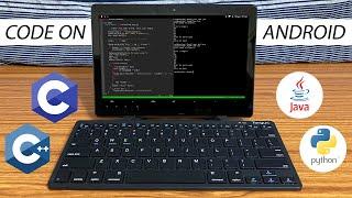 How to code on Android (C++, Java, Python, Linux on Android tablet)