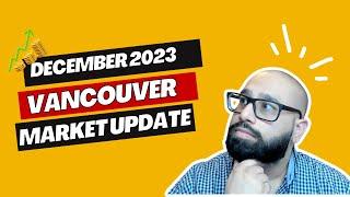  Vancouver's Real Estate Boom: Unveiled! | Sunny In Van's December 2023 Market Update 