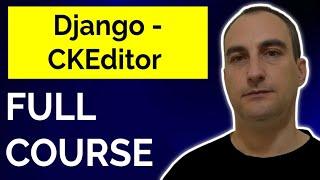 Django  -  Image Uploader - CKEditor - FULL COURSE