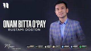 Rustami Doston - Onam bitta o'pay (audio 2021)