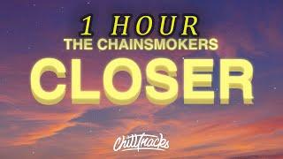 [1 HOUR  ] The Chainsmokers - Closer (Lyrics) ft Halsey