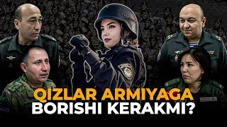 QIZLAR ARMIYAGA BORISHI KERAKMI?