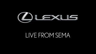 Lexus LIVE from SEMA