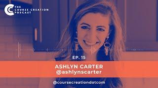 015 | Ashlyn Carter -  Copywriting For Creatives Founder and Launch Strategist