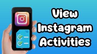 How to View Instagram Activities on your Account | How2Do Guide