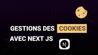 Gérer les Cookies avec Next.js - Guide Complet !