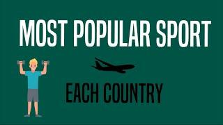 MOST POPULAR SPORT IN EACH COUNTRY