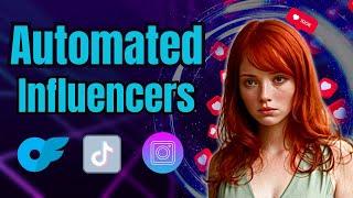 Create Insanely Realistic AI Influencers | AI TikTok Influencer | FULL TUTORIAL