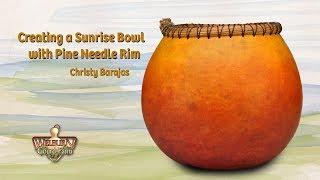 How to Create a Sunrise Gourd Bowl with Pine Needle Rim