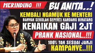 MERINDING..‼️BU ANITA KEMBALI MARAH..! KENAIKAN GAJI GURU PRANK NASIONAL TAK SESUAI JANJI PRABOWO