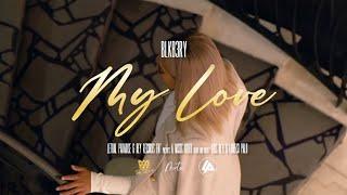 BLKB3RY -  My Love (Official Music Video)