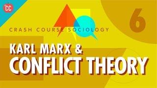 Karl Marx & Conflict Theory: Crash Course Sociology #6