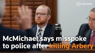 McMichael says misspoke to police after killing Arbery