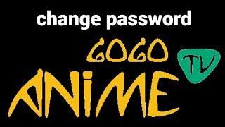 How to change the password on the Gogoanime, Anitaku website