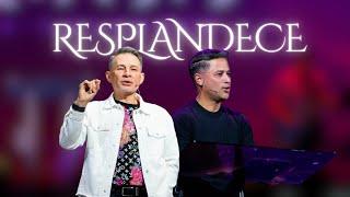 PASTOR CASH LUNA & PASTOR LUIS ORTIZ- RESPLANDECE