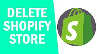 How to Delete Shopify Store! (2021) - After Free Trial