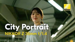 New NIKKOR Z 35mm f/1.4 - Prime lens for portrait and street videography - Sample Video Test