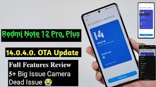 Redmi Note 12 Pro 5G Miui 14.0.4.0 Update Full Review | 5+ New Bugs Camera Dead Issue