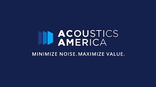 Minimize Noise, Maximize Value with Acoustics America!