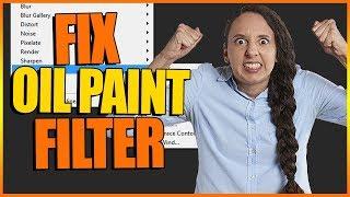 How to fix the Oil Paint Filter in Photoshop CC