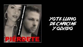 Dwayne Verheyden ft. Berna Rodriguez - Piérdete (Lyrics)