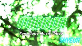 Mirror - Fan Made Music Video | SkyeVR 100 Subscriber Special