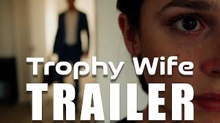 TROPHY WIFE Official Trailer 2024 Sci-Fi Thriller