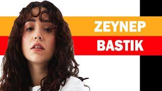 Zeynep Bastık Kimdir?