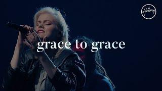 Grace To Grace - Hillsong Worship