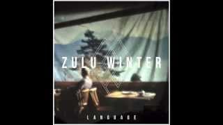 Zulu Winter - Bitter Moon