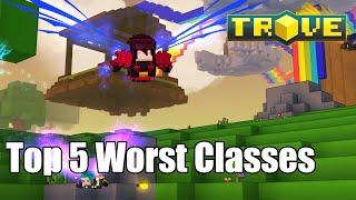 Trove Top 5 Worst Classes (Outdated much? READ THE DESCRIPTION)