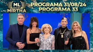 LA NOCHE DE MIRTHA - Programa 31/08/24 - PROGRAMA 33 - TEMPORADA 2024