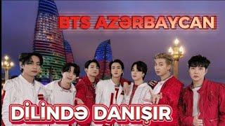 BTS/K POP İDOL'LARI  AZERBAYCAN DİLİNDƏ DANIŞIR!bts azərbaycan dilində danışır