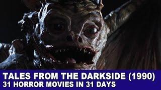 Tales from the Darkside (1990) - 31 Horror Movies in 31 Days