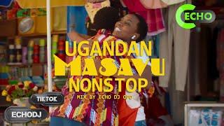 Masavu | Video Mix NonStop | Latest Ugandan Music Hits | Vol. 22 | Echo Dj OPD |