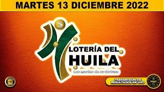 Resultado LOTERIA DEL HUILA ️del MARTES 13 de DICIEMBRE de 2022 (PREMIO MAYOR) l