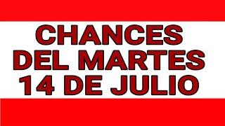 Resultado de chances del Martes 14 de Julio de 2020