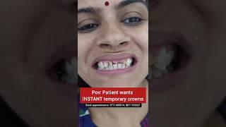 INSTANT temporary tooth caps in 15 minutes! Dr. Srishti Bhatia #smiletransformation