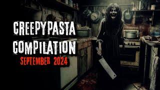 Creepypasta Compilation -  September 2024 | Creepypasta | r/NoSleep