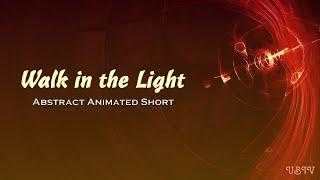 "Walk in the Light"  Animated Short