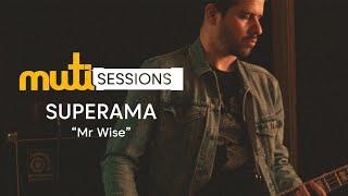 muti Sessions: SUPERAMA - Mr Wise