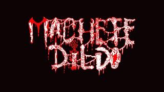 Visions from the Darkside : Machete Dildo