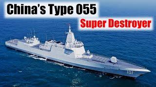 Understanding China's Type 055 Destroyer: Is it the World's Strongest?