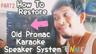 PART 2. How To Restore Old Karaoke Speaker System  |  Final Sound Output Restored