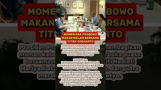 Momen Pak Prabowo Makan Malam Bersama Titiek Soeharto dan Didit Soeharto dihari puasa yang ke2