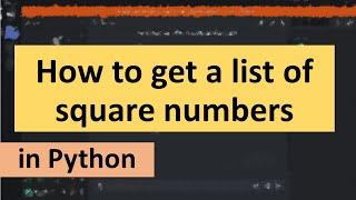 How to Get a List of Square Numbers in Python