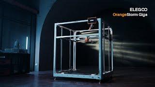 Introducing ELEGOO OrangeStorm Giga: The Gigantic Volume Fast FDM 3D Printer